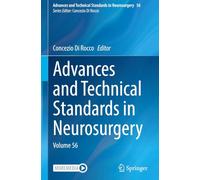 Advances and Technical Standards in Neurosurgery: Volume 56