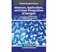 Advances, Applications, and Future Perspectives of Aerogels