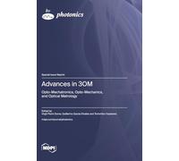 Advances in 3OM: Opto-Mechatronics, Opto-Mechanics, and Optical Metrology