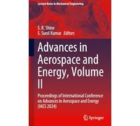 Advances in Aerospace and Energy, Volume II: Proceedings of International Conference on Advances in Aerospace and Energy (IAES 2024) (Lecture Notes in Mechanical Engineering)
