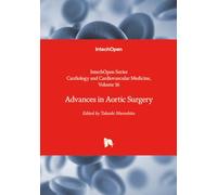 Advances in Aortic Surgery (Cardiology and Cardiovascular Medicine)