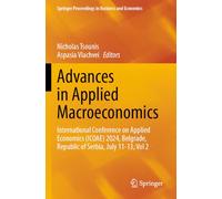 Advances in Applied Macroeconomics: International Conference on Applied Economics (ICOAE) 2024, Belgrade, Republic of Serbia, July 11-13, Vol 2 (Springer Proceedings in Business and Economics)