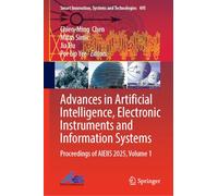 Advances in Artificial Intelligence, Electronic Instruments and Information Systems: Proceedings of AIEIIS 2025, Volume 1: 495 (Smart Innovation, Systems and Technologies, 495)