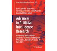 Advances in Artificial Intelligence Research: Proceedings of the 6th Polish Conference on Artificial Intelligence, PP-RAI 2025, Katowice, Poland, 7-9 ... (Lecture Notes in Networks and Systems, 1599)