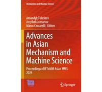 Advances in Asian Mechanism and Machine Science: Proceedings of IFToMM Asian MMS 2024: 167
