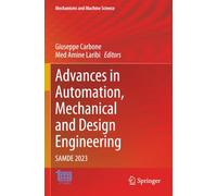 Advances in Automation, Mechanical and Design Engineering: SAMDE 2023 (Mechanisms and Machine Science)