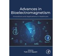 Advances in Bioelectromagnetism: Innovations and Applications in Healthcare