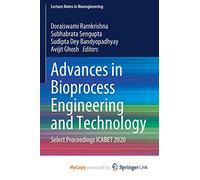 Advances in Bioprocess Engineering and Technology: Select Proceedings ICABET 2020
