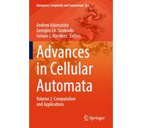 Advances in Cellular Automata: Volume 2: Computation and Applications: 53 (Emergence, Complexity and Computation, 53)