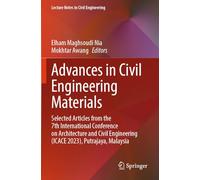 Advances in Civil Engineering Materials: Selected Articles from the 7th International Conference on Architecture and Civil Engineering (ICACE 2023), ... 466 (Lecture Notes in Civil Engineering)