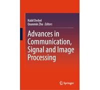 Advances in Communication, Signal and Image Processing