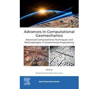 Advances in Computational Geomechanics: Advanced Computational Techniques and Methodologies in Geotechnical Engineering (Earth Observation)