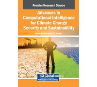 Advances in Computational Intelligence for Climate Change Security and Sustainability