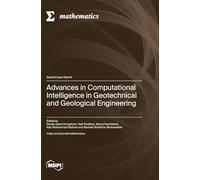 Advances in Computational Intelligence in Geotechnical and Geological Engineering