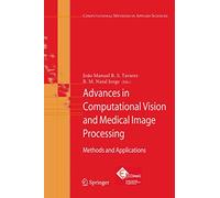 Advances in Computational Vision and Medical Image Processing: Methods and Applications: 13 (Computational Methods in Applied Sciences)