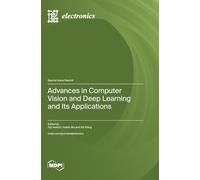 Advances in Computer Vision and Deep Learning and Its Applications