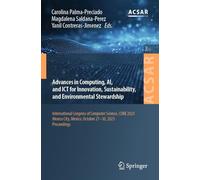 Advances in Computing, AI, and ICT for Innovation, Sustainability, and Environmental Stewardship: International Congress of Computer Science, CORE ... Science Applications and Research, 3)