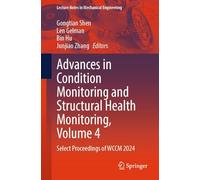 Advances in Condition Monitoring and Structural Health Monitoring, Volume 4: Select Proceedings of WCCM 2024 (Lecture Notes in Mechanical Engineering)