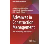 Advances in Construction Management: Select Proceedings of ICCRIP 2023 (Lecture Notes in Civil Engineering)