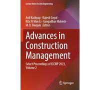 Advances in Construction Management: Select Proceedings of ICCRIP 2023, Volume 2 (Lecture Notes in Civil Engineering)