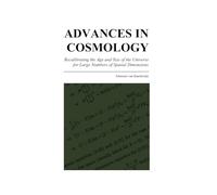 ADVANCES IN COSMOLOGY: Recalibrating the Age and Size of the Universe for Large Numbers of Spatial Dimensions