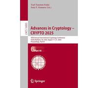 Advances in Cryptology - CRYPTO 2025: 45th Annual International Cryptology Conference, Santa Barbara, CA, USA, August 17-21, 2025, Proceedings, Part ... (Lecture Notes in Computer Science, 16005)