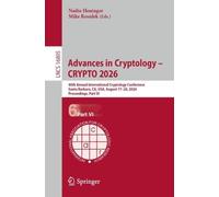 Advances in Cryptology - CRYPTO 2026: 46th Annual International Cryptology Conference, Santa Barbara, CA, USA, August 17-20, 2026, Proceedings, Part ... (Lecture Notes in Computer Science, 16805)