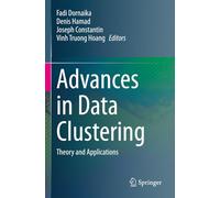 Advances in Data Clustering: Theory and Applications