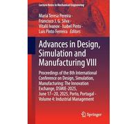 Advances in Design, Simulation and Manufacturing VIII (Lecture Notes in Mechanical Engineering)