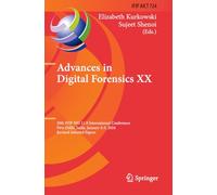 Advances in Digital Forensics XX: 20th IFIP WG 11.9 International Conference, New Delhi, India, January 4-5, 2024, Revised Selected Papers: 724 (IFIP ... and Communication Technology, 724)