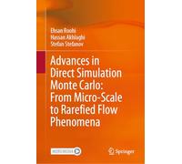 Advances in Direct Simulation Monte Carlo: From Micro-Scale to Rarefied Flow Phenomena