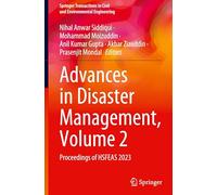 Advances in Disaster Management, Volume 2: Proceedings of HSFEAS 2023 (Springer Transactions in Civil and Environmental Engineering)