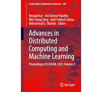 Advances in Distributed Computing and Machine Learning: Proceedings of ICADCML 2025, Volume 2: 1407 (Lecture Notes in Networks and Systems, 1407)