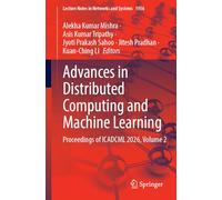Advances in Distributed Computing and Machine Learning: Proceedings of ICADCML 2026, Volume 2: 1956 (Lecture Notes in Networks and Systems, 1956)