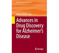 Advances in Drug Discovery for Alzheimer’s Disease: 44 (Topics in Medicinal Chemistry, 44)