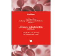 Advances in Endocarditis - A 2025 Update (Cardiology and Cardiovascular Medicine)