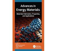 Advances in Energy Materials: Materials Fabrication, Properties, and Applications