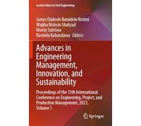 Advances in Engineering Management, Innovation, and Sustainability: Proceedings of the 13th International Conference on Engineering, Project, and ... 1: 480 (Lecture Notes in Civil Engineering)
