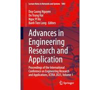 Advances in Engineering Research and Application: Proceedings of the International Conference on Engineering Research and Applications, ICERA 2025, ... (Lecture Notes in Networks and Systems, 1803)