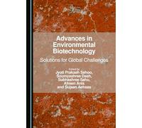Advances in Environmental Biotechnology: Solutions for Global Challenges