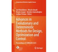 Advances in Evolutionary and Deterministic Methods for Design, Optimization and Control: Proceedings of EUROGEN 2025: 60 (Computational Methods in Applied Sciences, 60)