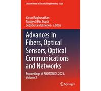 Advances in Fibers, Optical Sensors, Optical Communications and Networks: Proceedings of PHOTONICS 2023, Volume 2 (Lecture Notes in Electrical Engineering)