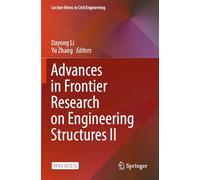 Advances in Frontier Research on Engineering Structures II: 535 (Lecture Notes in Civil Engineering, 535)