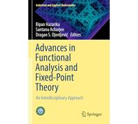 Advances in Functional Analysis and Fixed-Point Theory: An Interdisciplinary Approach (Industrial and Applied Mathematics)