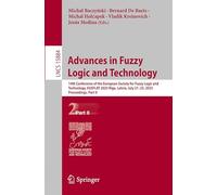 Advances in Fuzzy Logic and Technology: 14th Conference of the European Society for Fuzzy Logic and Technology, EUSFLAT 2025, Riga, Latvia, July ... II: 15884 (Lecture Notes in Computer Science)