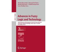 Advances in Fuzzy Logic and Technology: 14th Conference of the European Society for Fuzzy Logic and Technology, EUSFLAT 2025, Riga, Latvia, July ... II: 15884 (Lecture Notes in Computer Science)