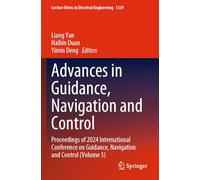 Advances in Guidance, Navigation and Control: Proceedings of 2024 International Conference on Guidance, Navigation and Control (Volume 3): 1339 (Lecture Notes in Electrical Engineering, 1339)