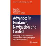 Advances in Guidance, Navigation and Control: Proceedings of 2024 International Conference on Guidance, Navigation and Control (Volume 14): 1350 (Lecture Notes in Electrical Engineering, 1350)