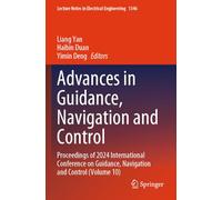 Advances in Guidance, Navigation and Control: Proceedings of 2024 International Conference on Guidance, Navigation and Control (Volume 10): 1346 (Lecture Notes in Electrical Engineering, 1346)