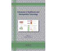 Advances in Healthcare and Nanoparticle Toxicology: 171 (Materials Research Foundations)